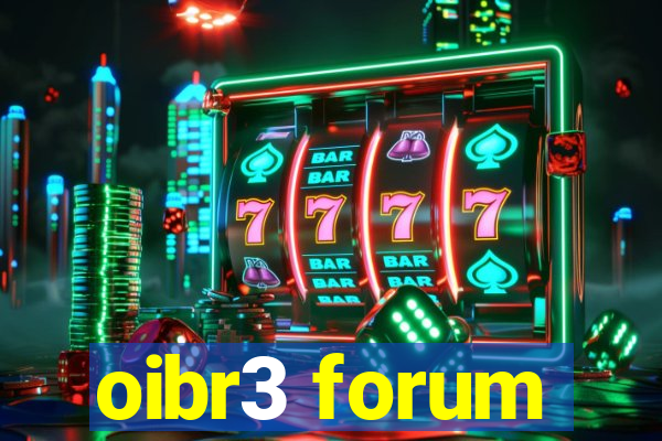 oibr3 forum